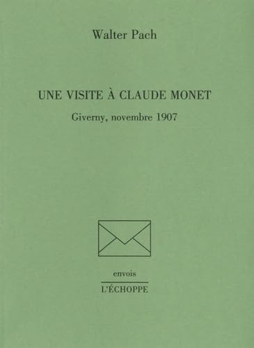 Une Visite a Claude Monet: Giverny, novembre 1907 Art & Literature