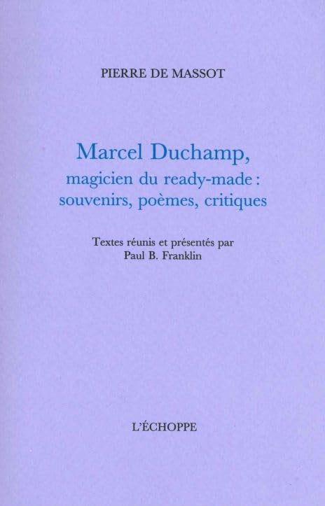 Marcel Duchamp,Magicien du Ready-Made: Souvenirs,Poèmes,Critiques Film, Art & Culture