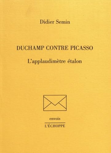 Duchamp contre Picasso. L'applaudimètre étalon: L'applaudimètre étalon Contemporary literature