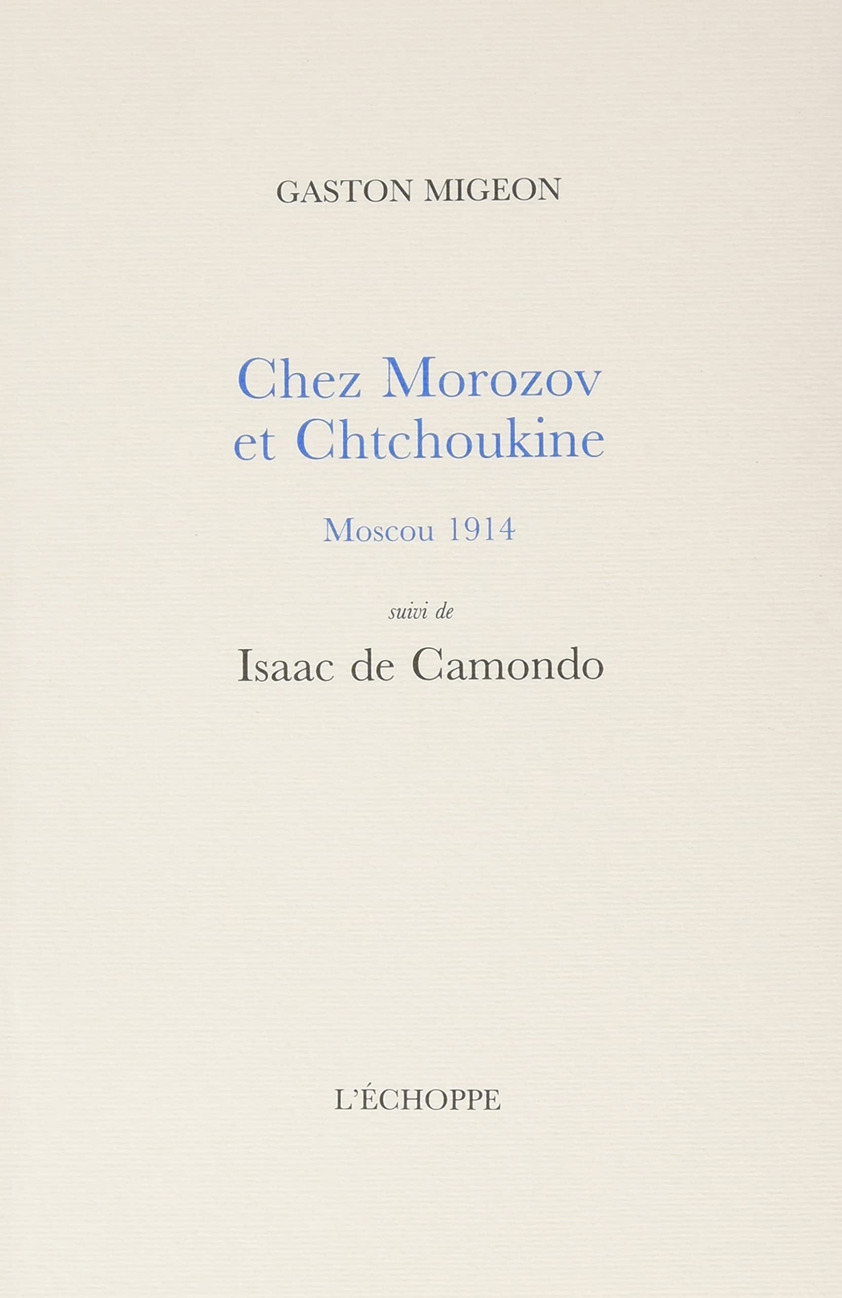 Chez Morozov et Chtchoukine, Moscou 1914, suivi de Isaac de Camondo Film, Art & Culture