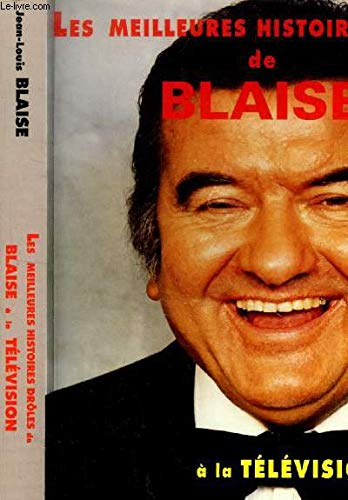 Les meilleures histoires drôles de Blaise à la télévision book