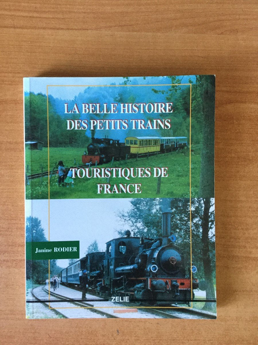 La belle histoire des petits trains touristiques de France Books