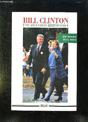 Bill Clinton: Une ascension irrésistible Books