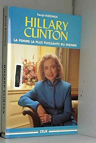 Hillary Clinton La femme la plus puissante du monde book
