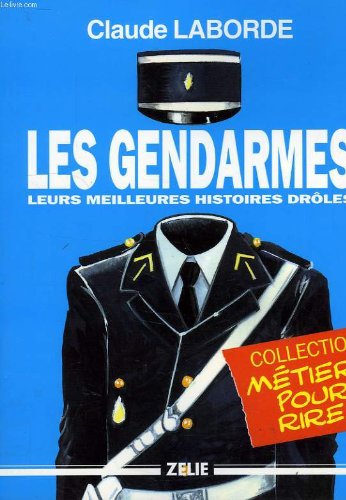 Les gendarmes: Leurs meilleures histoires drôles Books