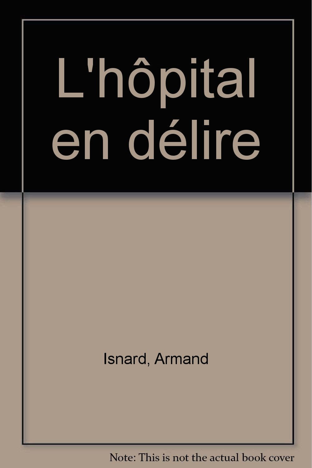 L'Hôpital en délire book