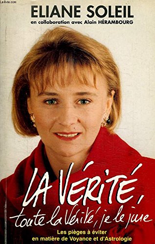 La vérité, toute le vérité, je le jure ! book