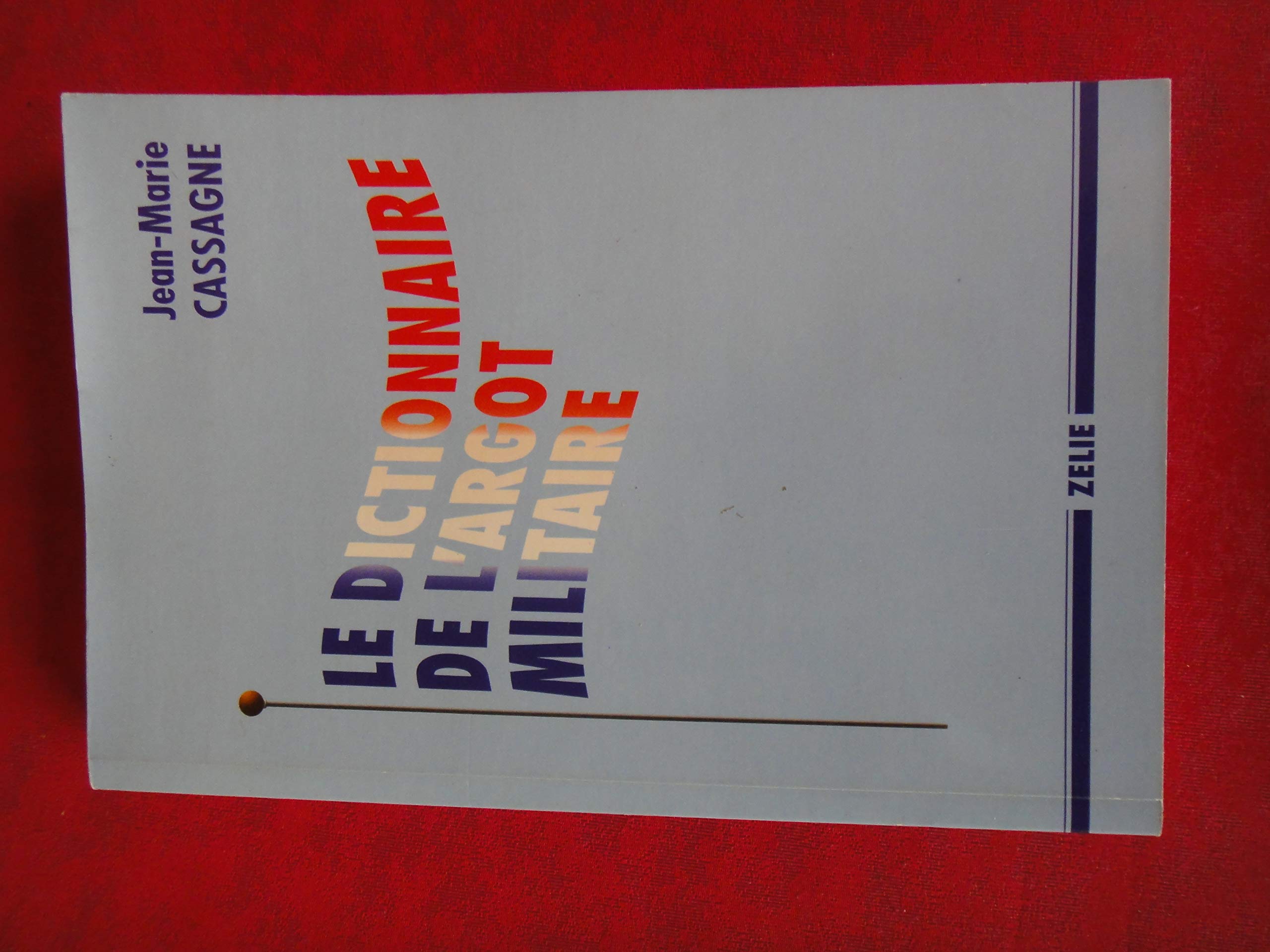 Dictionnaire De L'Argot Militaire Books