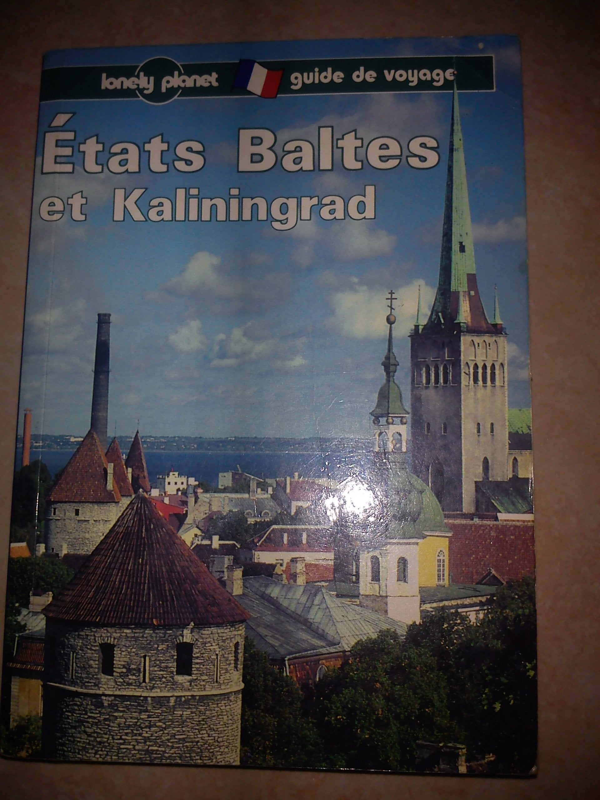 Lonely Planet Etats Baltes Et Kaliningrad: Guide de voyage Books