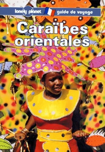 Lonely Planet Caraibes Orientales: Guide de voyage Foreign Languages ​​& Dictionaries