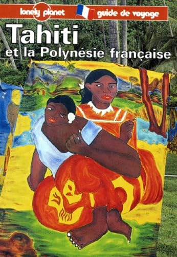 Tahiti et la Polynésie française: Guide de voyage book