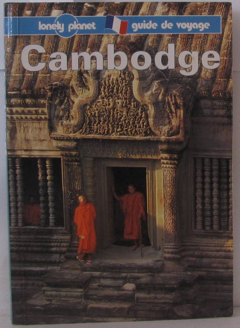 Lonely Planet Cambodge (Lonely Planet Travel Guides French Edition) Foreign Languages ​​& Dictionaries