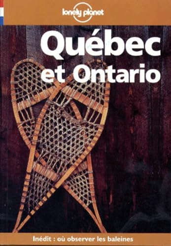 Lonely Planet Quebec Et Ontario (Lonely Planet Travel Guides French Edition) Foreign Languages ​​& Dictionaries
