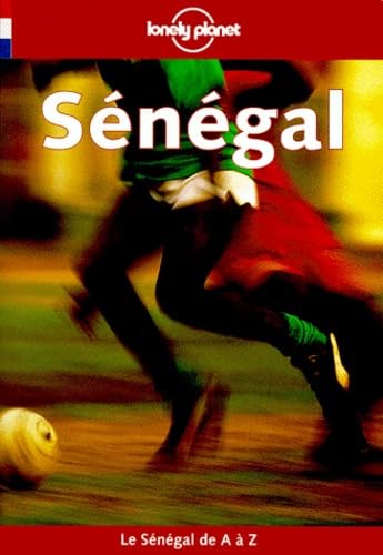 Lonely Planet Senegal (Lonely Planet Travel Guides French Edition) Foreign Languages ​​& Dictionaries