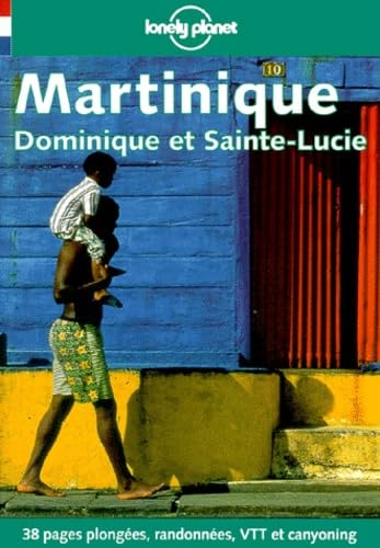 Lonely Planet Martinique, Dominique Et Sainte-Lucie (Lonely Planet Travel Guides French Edition) Leisure, Home & Garden
