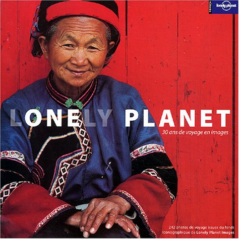Lonely Planet: 30 ans de voyages en images book
