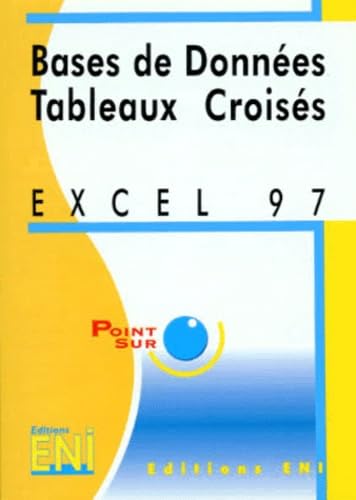 Excel 7 : les bases de données et les tableaux croisés book