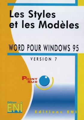 Product Image: Les styles et les modèles : Word pour Windows 95, version 7