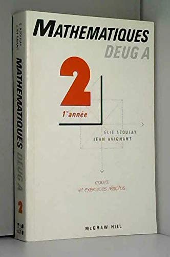 Mathematiques Deug A, Cours Et Exercices Resolus. Tome 2, 1ere Annee Books