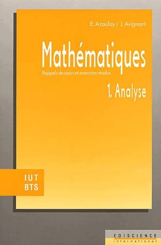 Mathematiques Iut/Bts. Tome 1, Analyse, Rappels De Cours Et Exercices Resolus Books