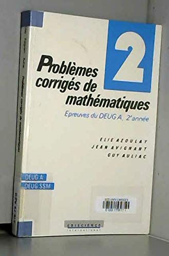 Problemes Corriges De Mathematiques. Tome 2, Epreuves Du Deug A, 2eme Annee Books