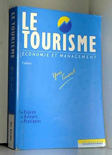 Le tourisme: Economie et management book