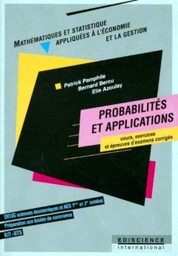 Probabilités et applications : cours, exercices et épreuves d'examens corrigés : 1re et 2e années Books