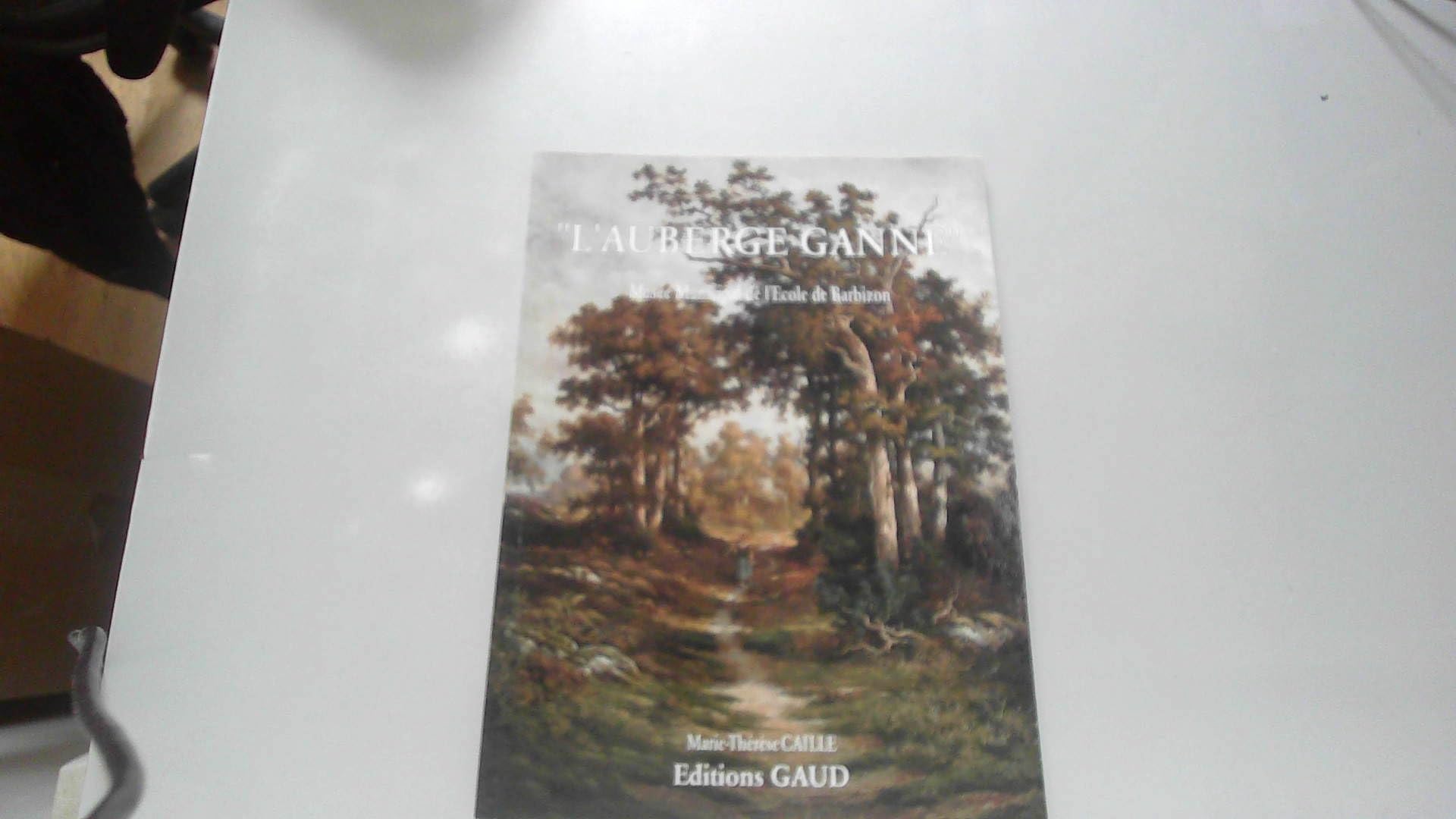 L'Auberge Ganne: Musee Municipal De L'Ecole De Barbizon Books