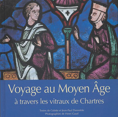 Voyage au Moyen Age à travers les vitraux de Chartres Books