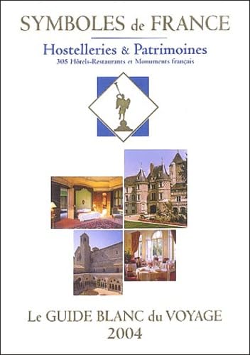 Le guide blanc du voyage: Hostelleries & patrimoines Books