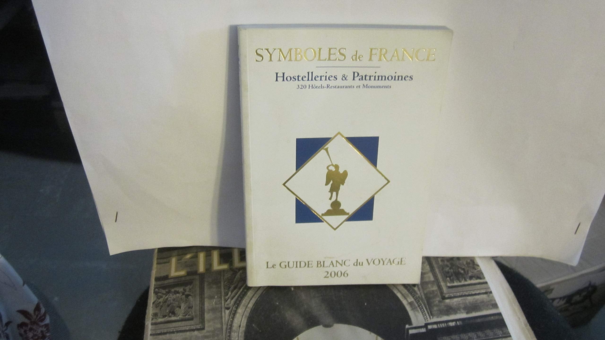 symboles de france - le guide blanc du voyage 2006 Books