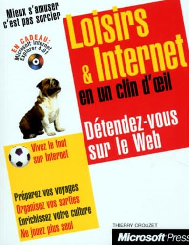 Loisirs Et Internet En Un Clin D'Oeil. Detendez-Vous Sur Le Web, Avec Cd Rom book