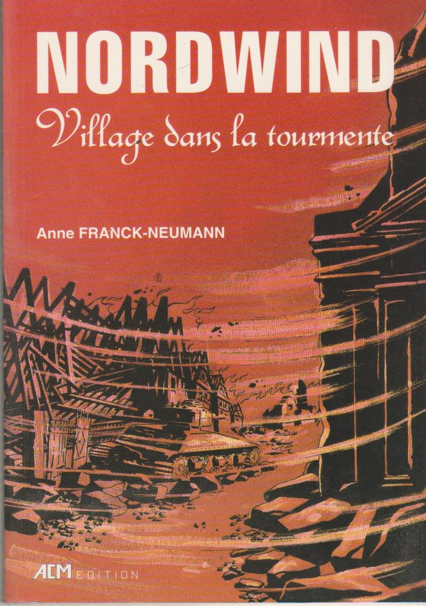 Nordwind : Village dans la tourmente, Rittershoffen, janvier 1945 Books