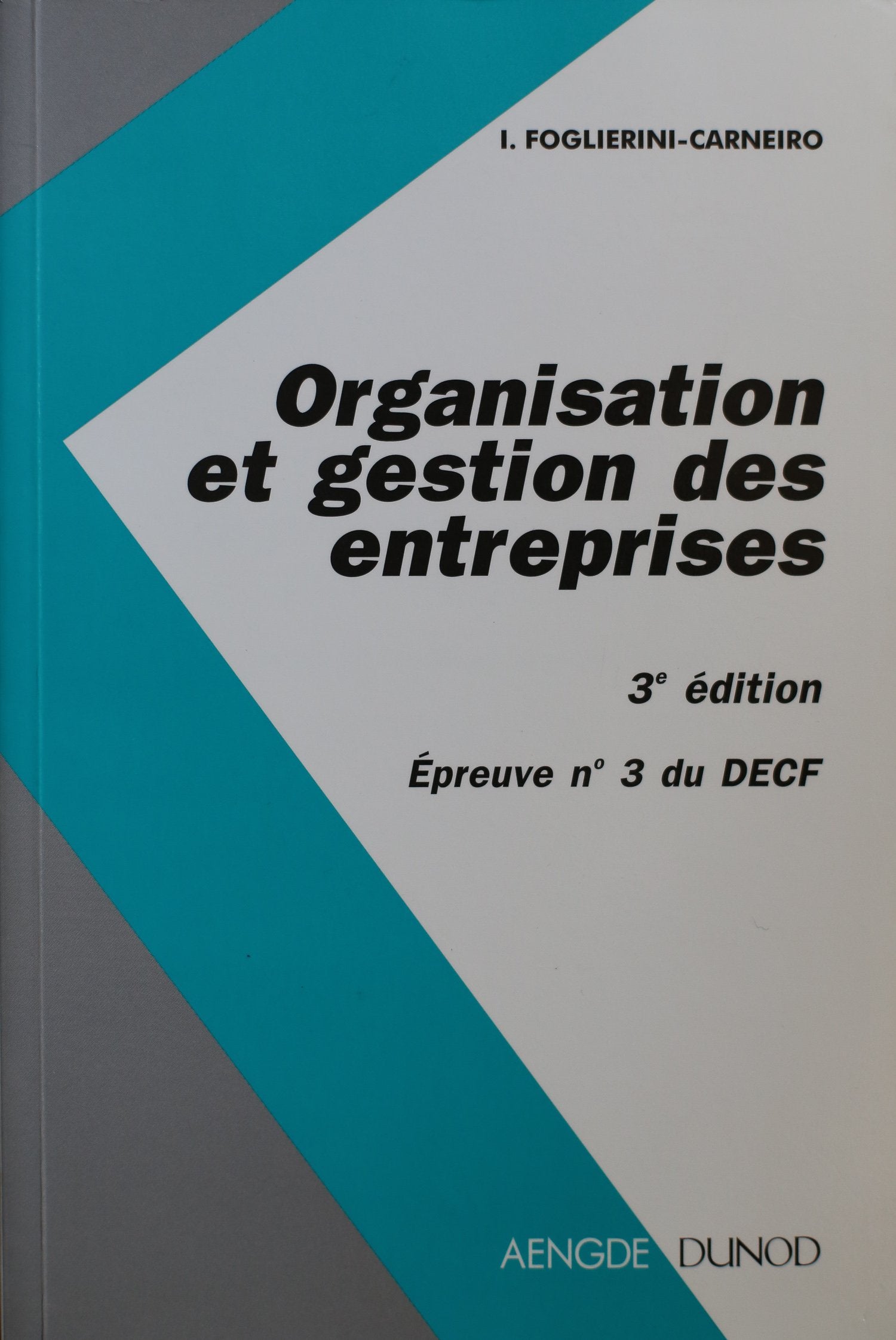 Organisation et gestion des entreprises : Épreuve, n° 3 du DECF - La conception moderne du management book