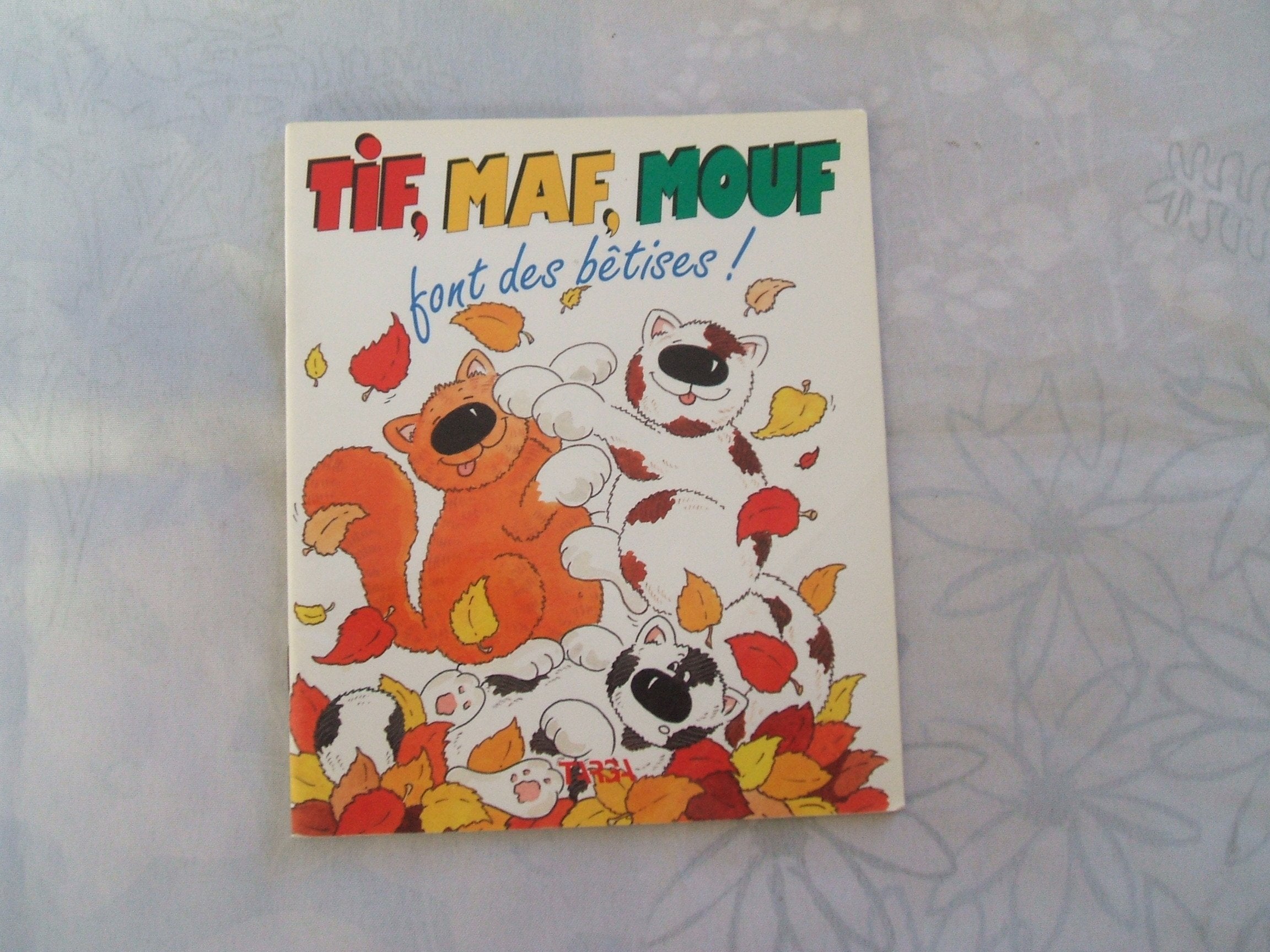Tif, Maf, Mouf font des bêtises! book