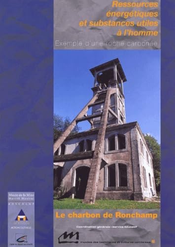 Le charbon de Ronchamp: Ressources énergétiques et substances utiles à l'homme book