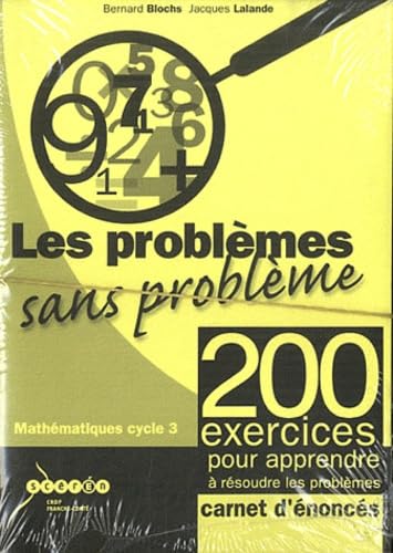 Les problèmes sans problème cycle 3 : Enoncés des 200 exercices, lot de 10 carnets Books