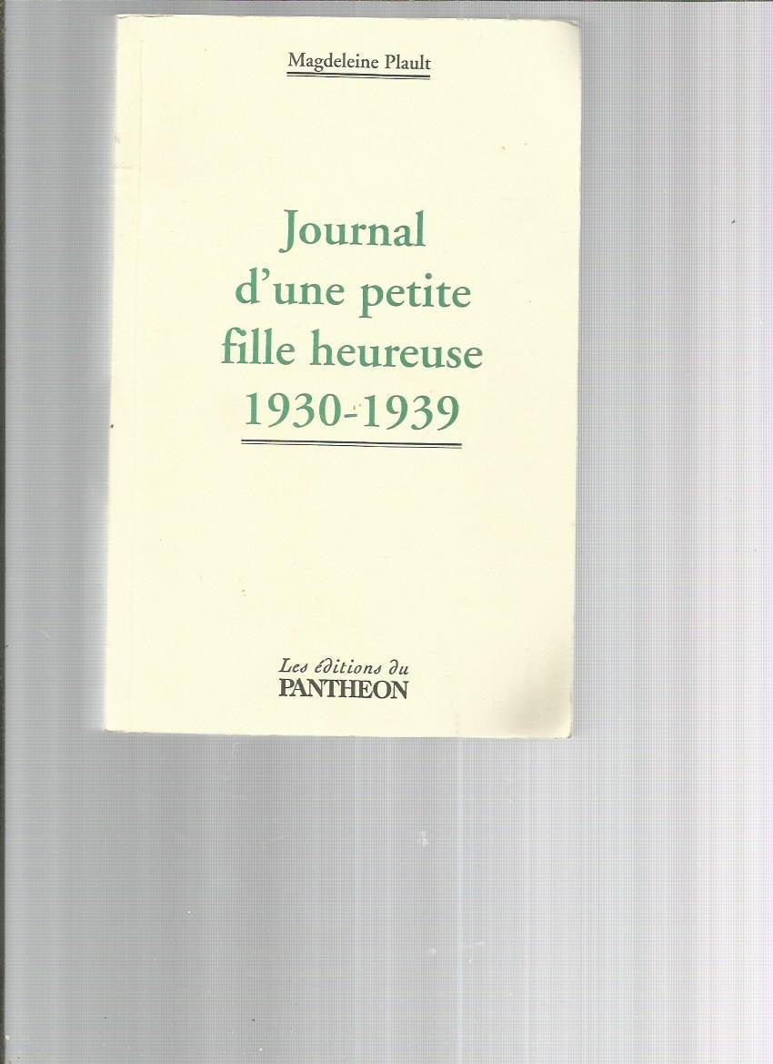 Journal d'une petite fille heureuse 1930-1939 Art & Literature