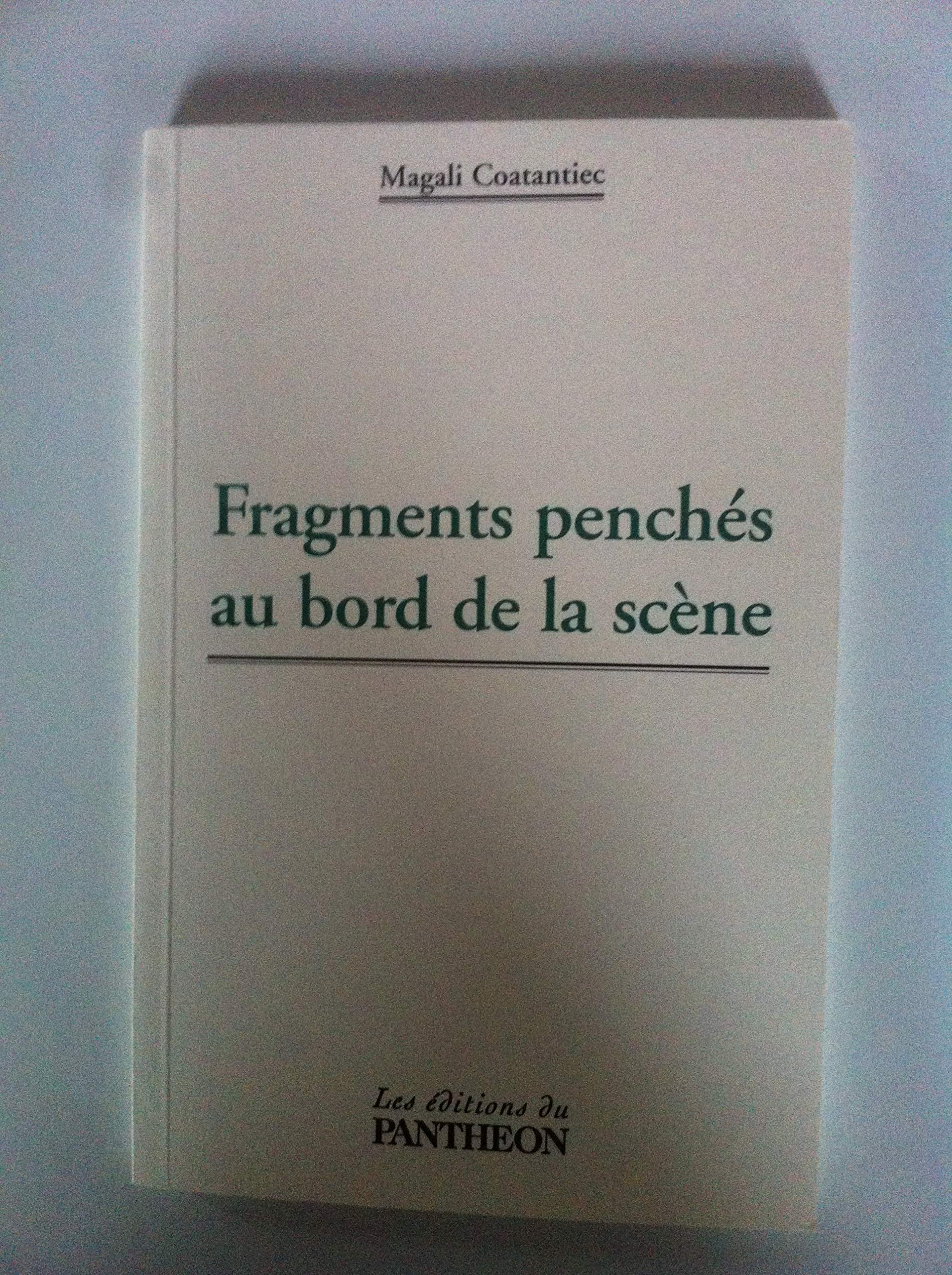 Fragments penchés au bord de la scène book