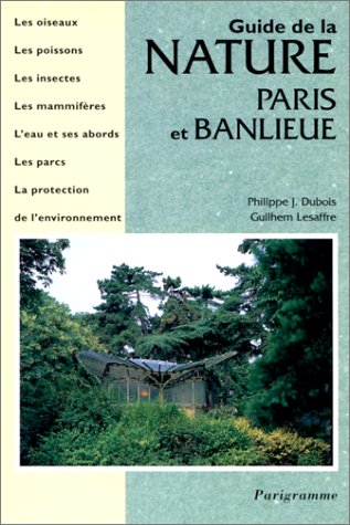 Guide de la nature : Paris et banlieue book