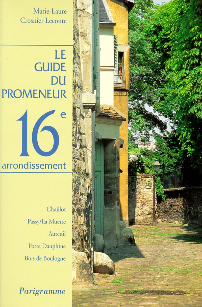 Guide du promeneur, 16e arrondissement Leisure, Home & Garden