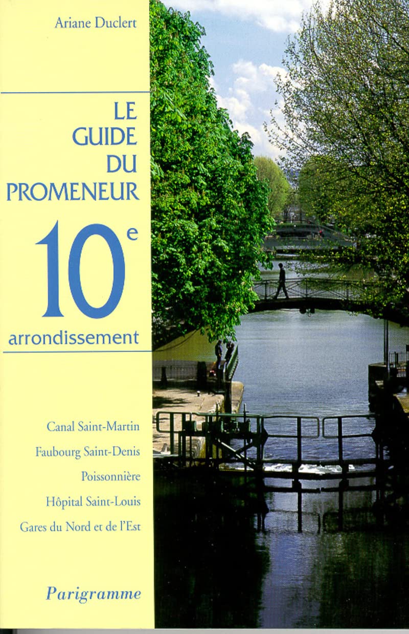 Le guide du promeneur 10ème arrondissement Leisure, Home & Garden