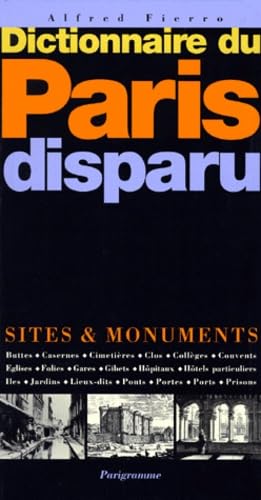 Dictionnaire Du Paris Disparu. Sites & Monuments Books
