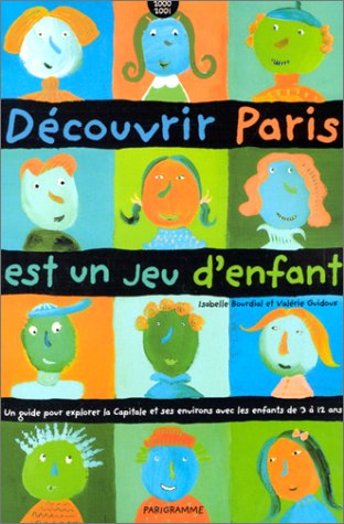 Decouvrir Paris Est Un Jeu D'Enfant Books