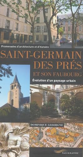 Saint-Germain-des-Prés et son faubourg: Evolution d'un paysage urbain Books