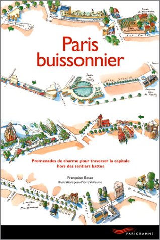 Paris buissonnier : promenades de charme pour traverser la capitale hors des sentiers battus Books