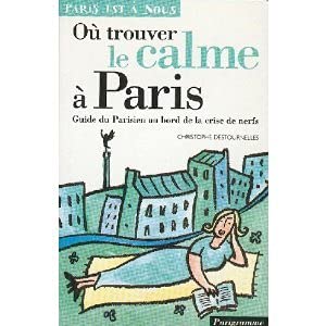 Ou trouver le calme a paris édition 2001 (Paris est à nous) Books