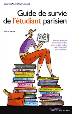Guide de survie de l'étudiant parisien book