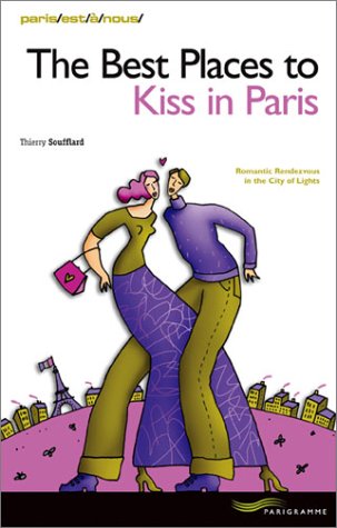 The Best Places to Kiss in Paris book