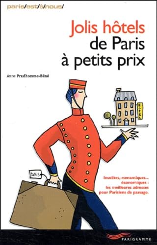 Jolis hôtels de Paris à petits prix book